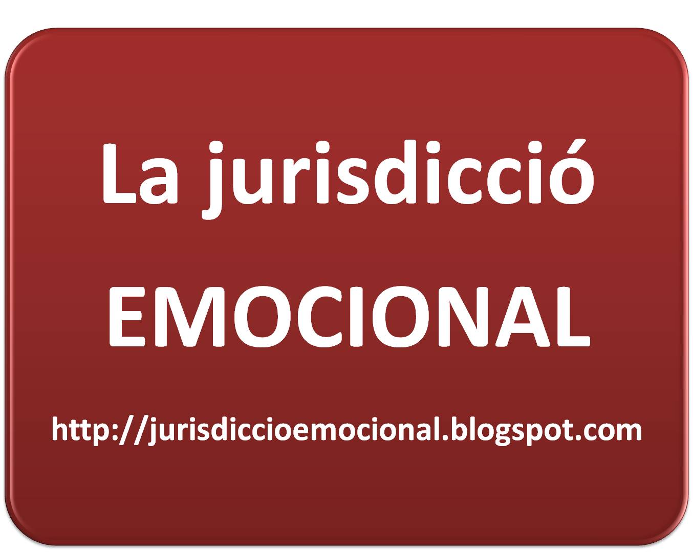 La jurisdicció emocional Un blog d’antropologia jurídica per parlar de les lleis i de la seva interacció amb les emocions humanes